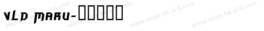 VLD Maru字体转换